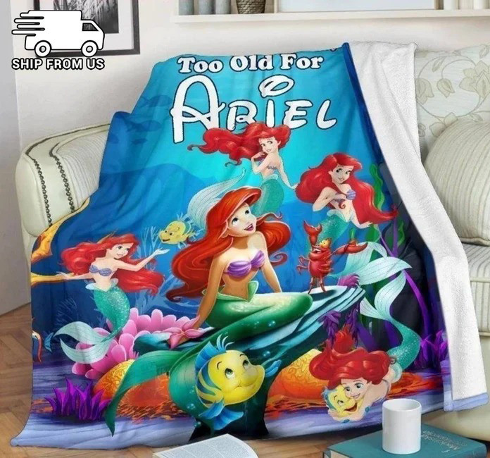 We Are Never Too Old For Ariel Blanket