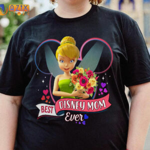 Best Disney Mom Ever Tinker T-Shirt 2 best disney mom ever tinker 6vp1g