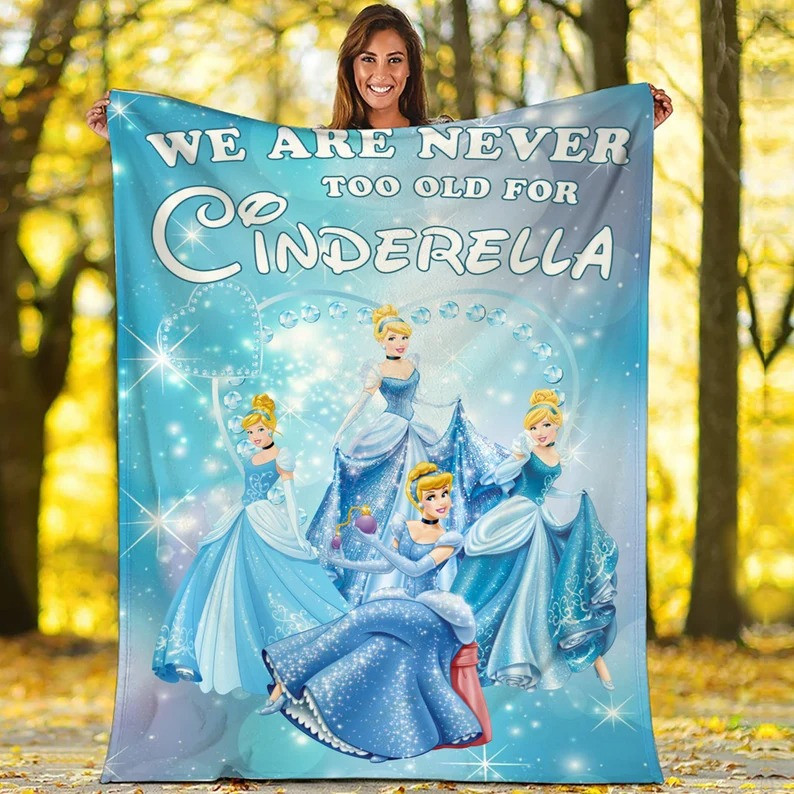 We Are Never Too Old For Cinderella Blanket