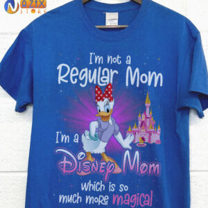 Daisy Shirt  – I’m Not A Regular Mom I’m A Disney Mom Wich Is So Much More Magical Daisy Shirt  – I’m Not A Regular Mom I’m A Disney Mom Wich Is So Much More Magical