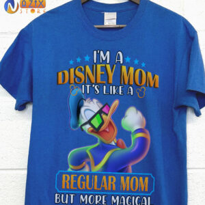 DONALD Shirt – I’m A Disney Mom It’S Like A Regular Mom But More Magical DONALD Shirt – I’m A Disney Mom It’S Like A Regular Mom But More Magical