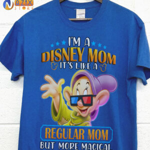 DOPEY Shirt – I’m A Disney Mom It’S Like A Regular Mom But More Magical DOPEY Shirt – I’m A Disney Mom It’S Like A Regular Mom But More Magical