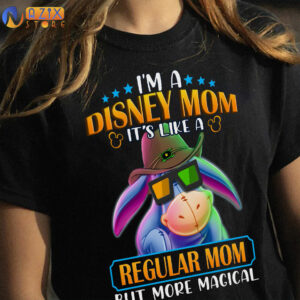 EEYORE Shirt - I’m A Disney Mom It’S Like A Regular Mom But More Magical 4 eeyore im a disney mom its like a regular mom but more magical 7g454