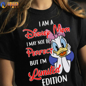 i am a disney mom i may not be perfect but im limited edition daisy t shirt z5gy7
