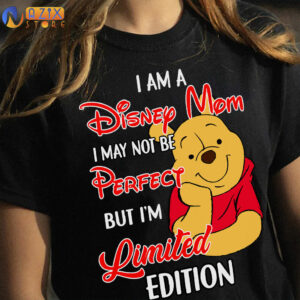 i am a disney mom i may not be perfect but im limited edition pooh t shirt t0idm