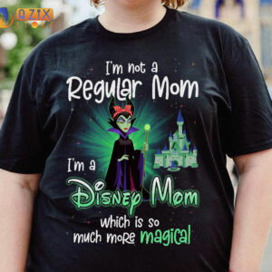 Maleficent Shirt – I’m Not A Regular Mom I’m A Disney Mom Wich Is So Much More Magical 2 maleficent dqbx1