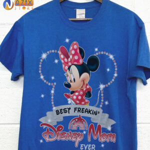 Best Freakin Disney Mom Ever Minnie T-Shirt Best Freakin Disney Mom Ever Minnie T-Shirt