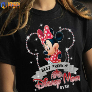 Best Freakin Disney Mom Ever Minnie T-Shirt 4 mickey1 ziw69