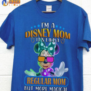 MINNIE Shirt – I’m A Disney Mom It’S Like A Regular Mom But More Magical MINNIE Shirt – I’m A Disney Mom It’S Like A Regular Mom But More Magical