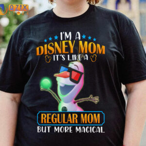 OLAF Shirt - I’m A Disney Mom It’S Like A Regular Mom But More Magical 2 olaf im a disney mom its like a regular mom but more magical 0hsjp
