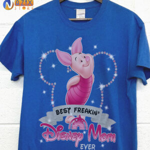 Best Freakin Disney Mom Ever Piglet T-Shirt 1 piglet1 dwbe6