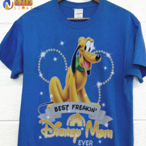 Best Freakin Disney Mom Ever Pluto T-Shirt Best Freakin Disney Mom Ever Pluto T-Shirt