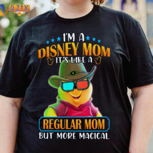POOH Shirt - I’m A Disney Mom It’S Like A Regular Mom But More Magical 2 pooh im a disney mom its like a regular mom but more magical ty0hp