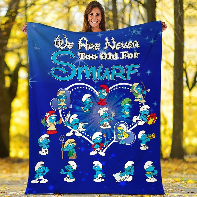 We Are Never Too Old For Smurf Blanket