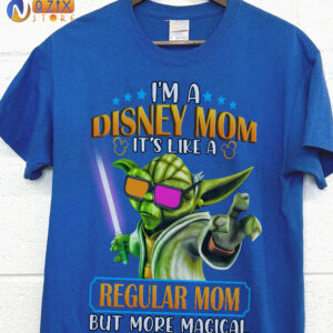 I’m a Disney Mom it’s Like a Regular Mom But More Magical T-Shirt I’m a Disney Mom it’s Like a Regular Mom But More Magical T-Shirt